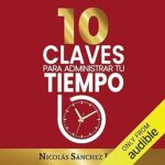 10-claves-para-administrar-tu-tiempo-Ideas-simples-para-ser-mas-productivo-Controla-tu-tiempo-Libro-1