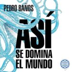 Asi-se-domina-el-mundo-Desvelando-las-claves-del-poder-mundial