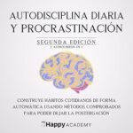 Autodisciplina-diaria-y-procrastinacion.-Segunda-edicion.-2-Audiolibros-en-1
