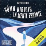 Como-dirigir-la-mente-errante-Audiolibros-para-dormir-bien