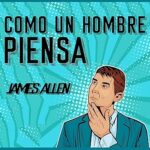 Como-un-Hombre-Piensa-Asi-Es-Su-Vida