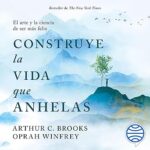 Construye-la-vida-que-anhelas