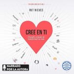 Cree-en-ti-Descubre-el-poder-de-transformar-tu-vida