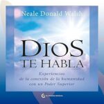 Dios-te-habla-Experiencias-de-la-conexion-de-la-humanidad-con-un-Poder-Superior