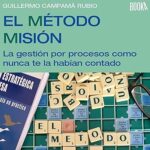 El-Metodo-Mision-La-Gestion-de-Procesos-Como-Nunca-Te-la-Habian-Contado