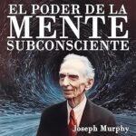 El-Poder-De-La-Mente-Subconsciente
