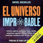 El-Universo-Improbable-Estrellas-fugitivas-particulas-vacio-infinito-portentosos-agujeros-negros