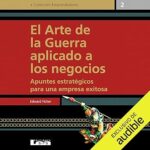 El-arte-de-la-guerra-aplicado-a-los-negocios-Apuntes-estrategicos-para-una-empresa-exitosa