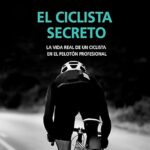 El-ciclista-secreto.-La-vida-real-de-un-ciclista-en-el-peloton-profesional