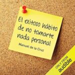 El-exitoso-habito-de-no-tomarte-nada-personal