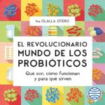 El-revolucionario-mundo-de-los-probioticos-Que-son-como-funcionan-y-para-que-sirven