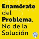 Enamorate-del-problema-no-de-la-solucion