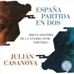 Espana-partida-en-dos-Breve-historia-de-la-guerra-civil-espanola