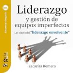 GuiaBurros-Liderazgo-y-gestion-de-equipos-imperfectos-Las-claves-del-liderazgo-envolvente