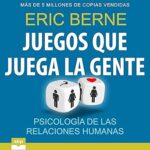 Juegos-que-juega-la-gente-Psicologia-de-las-relaciones-humanas