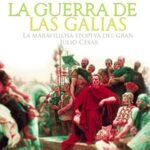La-Guerra-de-las-Galias-La-maravillosa-epopeya-del-gran-Julio-Cesar