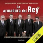 La-armadura-del-rey-Un-relato-explosivo-sobre-la-situacion-actual-de-la-monarquia-espanola