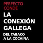 La-conexion-gallega.-Del-tabaco-a-la-cocaina