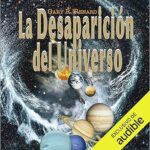 La-desaparicion-del-universo-Un-relato-sobre-las-ilusiones-las-vidas-pasadas-la-religion-el-sexo-la-politica-y-los-milagros-del-perdon