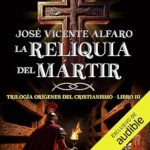La-reliquia-del-martir-Origenes-del-cristianismo-Vol.3