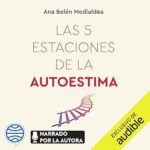 Las-cinco-estaciones-de-la-autoestima-Aprende-a-cuidarte-respetarte-y-valorarte