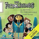 Los-Futbolisimos-05.-El-Misterio-Del-Robo-Imposible-Narracion-en-Castellano