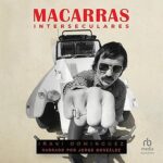 Macarras-interseculares-Una-historia-de-Madrid-a-traves-de-sus-mitos-callejeros