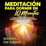 Meditacion-Para-Dormir-en-10-Minutos-Como-Dormir-Profundamente.-Meditacion-Guiada-para-el-Sueno
