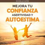Mejora-tu-confianza-asertividad-y-autoestima