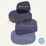 Mindfulness-en-la-vida-cotidiana-Donde-quiera-que-vayas-ahi-estas
