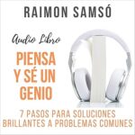 Piensa-y-Se-un-Genio-7-Pasos-para-Soluciones-Brillantes-a-Problemas-Comunes