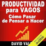 Productividad-Para-Vagos-Como-Pasar-de-Pensar-a-Hacer