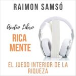 Rica-Mente-El-Juego-Interior-de-la-Riqueza