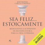 Sea-feliz.-estoicamente