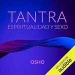 Tantra-Espiritualidad-Y-Sexo-Narracion-en-Castellano