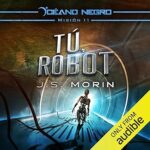 Tu-Robot-Narracion-en-Castellano-Mision-11-de-la-serie-Oceano-Negro