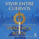 Vivir entre cuervos: (El portador de la maldición, Libro 1) Vivir-entre-cuervos-El-portador-de-la-maldicion-Libro-1