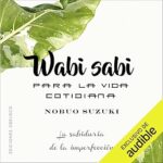 Wabi-Sabi-para-la-vida-cotidiana-La-sabiduria-de-la-imperfeccion