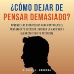 ¿Como-dejar-de-pensar-demasiado